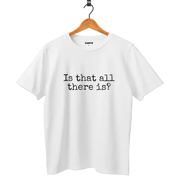 Is That All There Is?